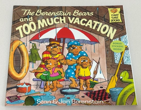 画像1: The Berenstain Bears and Too Much Vacation ステッカー付◇バーンスタインベアーズシリーズの絵本 悪い状況から最善を尽くすことを教えるのに最適なお話 (1)