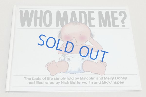 画像1: Who Made Me？ 赤ちゃんはどこから来るのか◇「どうして赤ちゃんは生まれるの？」に、やさしく・正直にこたえる絵本 (1)