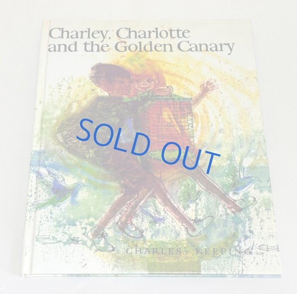 画像1: Charley, Charlotte and the Golden Canary チャーリーとシャーロットときんいろのカナリア◇仲良しのチャーリーとシャーロットが引き離されながらも、再会と希望を信じて成長していく姿を描いた感動的なお話 (1)