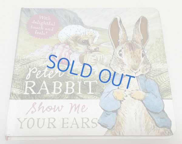 画像1: Peter Rabbit: Show Me Your Ears!◇幼児が身体の各部位を認識することを助ける、触って楽しめる「タッチ＆フィール」絵本 (1)