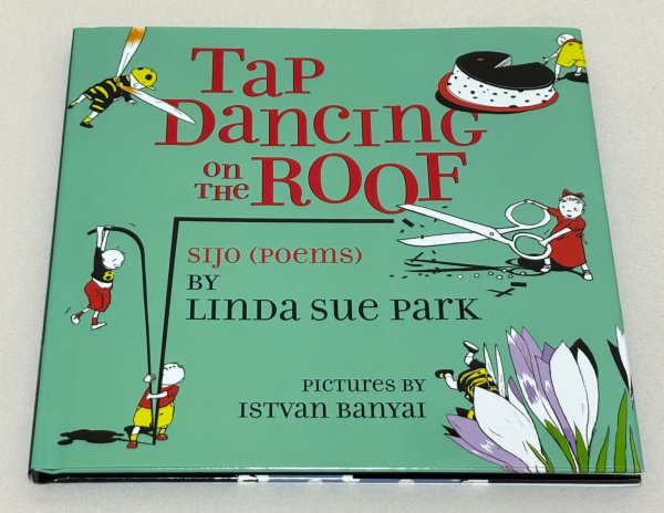 画像1: Tap Dancing on the Roof  Sijo (Poems)◇韓国の伝統的な詩形「シジョ（sijo）」を紹介する詩集 (1)